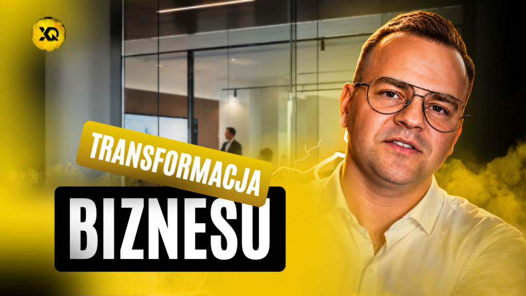 Transformacja i rozwój biznesu | xQex